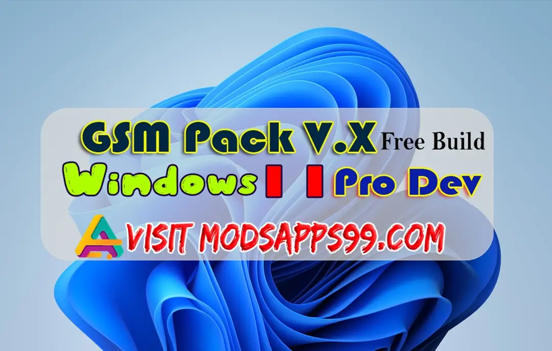 Free Download Windows 11 Pro Dev GSM Pack V.X 5IN1 All USB Drivers Pre-Installed
